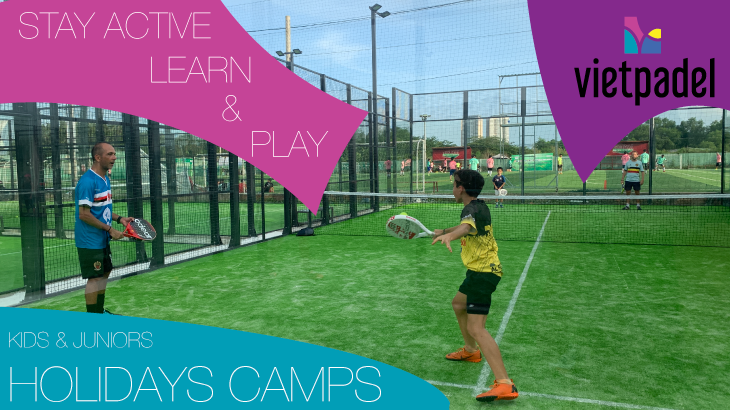 Vietpadel Camps - Don't know what to do during holidays, stay active & fit. Play Padel!